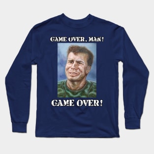 Private Hudson: Game over, man! Game over! Long Sleeve T-Shirt